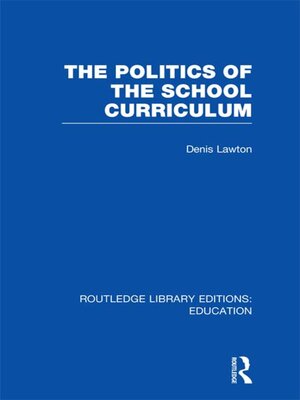 cover image of The Politics of  the School Curriculum